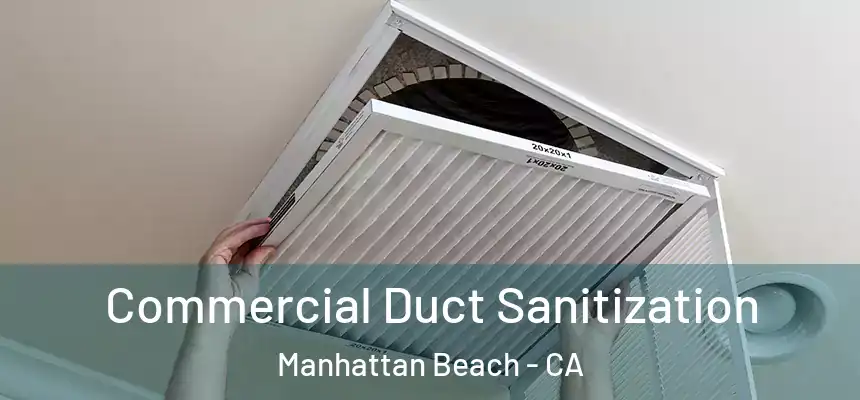  Commercial Duct Sanitization Manhattan Beach - CA